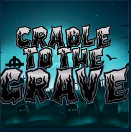 Cradle to the Grave